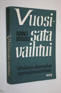 Vuosisata vaihtui : virolaisen historiantutkijan muistelmia lapsuus- ja kouluajalta