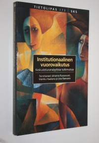 Institutionaalinen vuorovaikutus : keskustelunanalyyttisia tutkimuksia