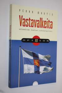 Vastavalkeita vallitsevalle ulko-, turvallisuus- ja yhteiskuntapolitiikalle