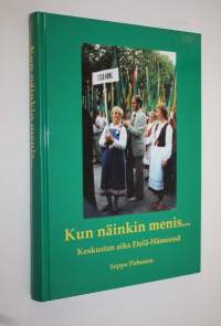 Kun näinkin menis (signeerattu) : keskustan aika Etelä-Hämeessä