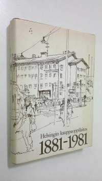 Helsingin kauppaoppilaitos 1881-1981 (signeerattu)