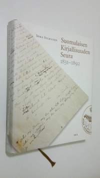 Suomalaisen Kirjallisuuden Seura : 1831-1892