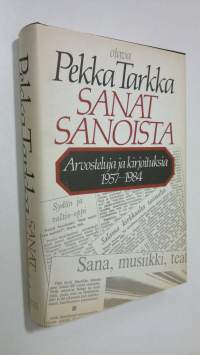 Sanat sanoista : arvosteluja ja kirjoituksia 1957-1984