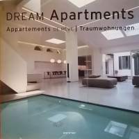Dream Apartements. (Arkkitehtuuri, sisustaminen,  ideoiden aarreaitta)