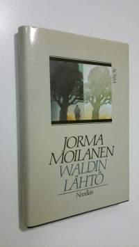 Waldin lähtö : novelleja (ERINOMAINEN)