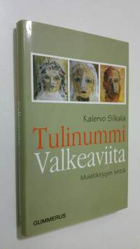 Tulinummi Valkeaviita : muistikirjojen lehtiä (signeerattu)