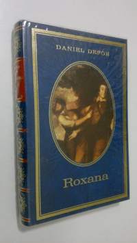 Roxana : Onnekas rakastajatar