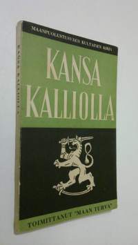 Kansa kalliolla : maanpuolustusväen kultainen kirja