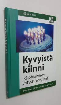 Kyvyistä kiinni : ikäjohtaminen yritysstrategiana (ERINOMAINEN)