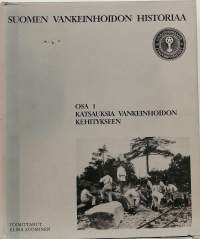 Suomen vankeinhoidon historiaa 1 Katsauksia vankeinhoidon kehitykseen. (Suomen historia)