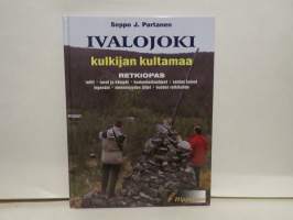 Ivalojoki, Kulkijan kultamaa - Retkiopas