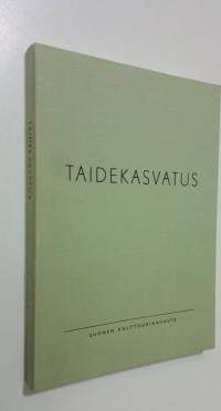 Taidekasvatus : taidekasvatusseminaari Jyväskylässä 13.-18.6.1966