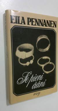 Se pieni ääni : novelleja (ERINOMAINEN)