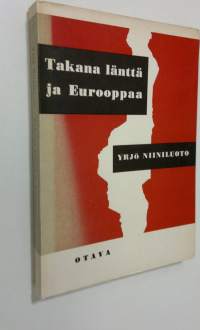 Takana länttä ja Eurooppaa : rajankäyntiä kulttuurin ja politiikan kartalla (tekijän omiste)