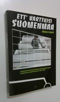 Ett&#039; varttuisi Suomenmaa : suomalaisten kasvattaminen kulutusyhteiskuntaan kotimaisissa lyhytelokuvissa 1920-1969