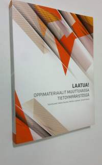 Laatua! : oppimateriaalit muuttuvassa tietoympäristössä