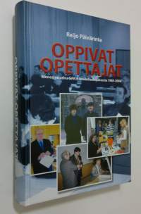 Oppivat opettajat : menestystarina SAK:n koulutiedotuksesta 1985-2008