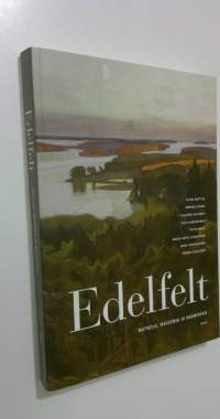 Edelfelt : matkoja, maisemia ja naamiaisia