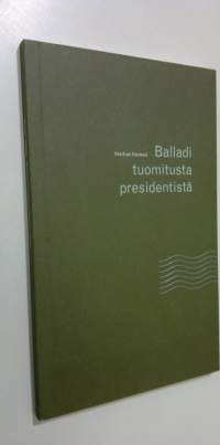 Balladi tuomitusta presidentistä (ERINOMAINEN)