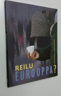 Reilu Eurooppa : EU-yhteistyö oikeus- ja sisäasioissa