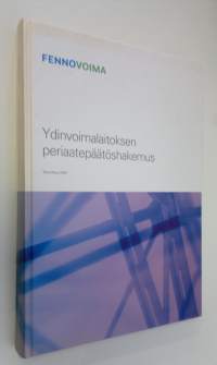Ydinvoimalaitoksen periaatepäätöshakemus : tammikuu 2009