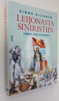 Leijonasta siniristiin : Suomen liput ja historia