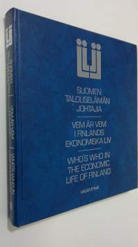 Suomen talouselämän johtajia = Vem är vem i Finlands ekonomiska liv = Who&#039;s who in the economic life of Finland