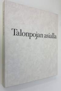 Talonpojan asialla : Veikko Ihamuotila kuusikymmentä vuotta 1721971