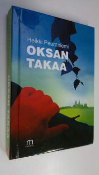 Oksan takaa : Metsäheikin päiväkirja 25.10.2008-25.07.2009