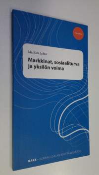 Markkinat, sosiaaliturva ja yksilön voima (UUSI)