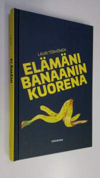 Elämäni banaanin kuorena (UUSI)