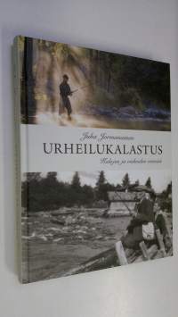 Urheilukalastus : kalojen ja vieheiden viemää (UUSI)