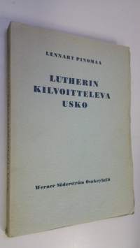 Lutherin kilvoitteleva usko