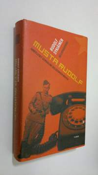Musta Rudolf : ihmeelliset seikkailuni bolsevikkien maassa (ERINOMAINEN)