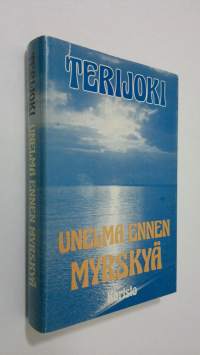 Terijoki 2, Unelma ennen myrskyä : kotiseutumuistoja