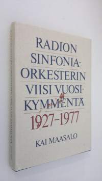 Radion sinfonia-orkesterin viisi vuosikymmentä 1927-1977