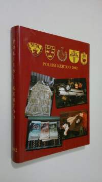 Poliisi kertoo 2002: suomalaisia rikostapauksia