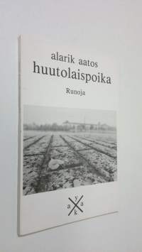 Huutolaispoika : runoja