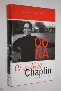 Oona O&#039;Neill Chaplin : elämäkerta