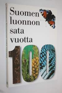 Suomen luonnon sata vuotta : Suomen biologian seuran Vanamon juhlakirja