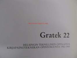 Gratek 22. Kirjapainoteknikkojen vuosijulkaisu 1982-1985