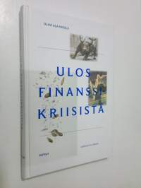 Ulos finanssikriisistä