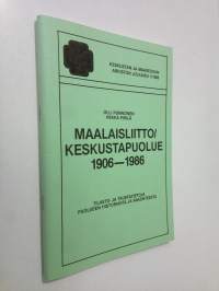 Maalaisliitto/keskustapuolue 1906-1986