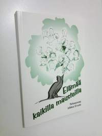 Elämää kaikilla mausteilla : perheneuvojien kirjoituksia Lahden Kotikirkko-lehdessä vuosina 1973-1998