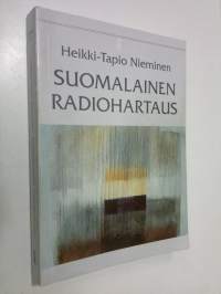 Suomalainen radiohartaus : Yleisradiossa vuosina 1932-1997 lähetettyjen luterilaisten aamuhartauksien rakenne ja sisältö (signeerattu)