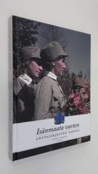 Isänmaata varten : lottajärjestön tarina