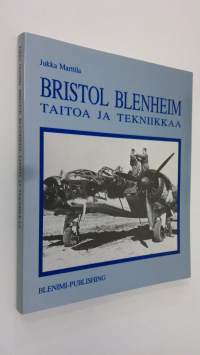 Bristol Blenheim : taitoa ja tekniikkaa