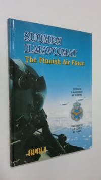 Suomen ilmavoimat 85 vuotta = The Finnish air force 85 years