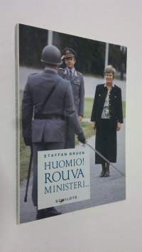 Huomio! Rouva ministeri