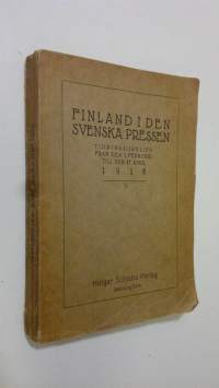 Finland i den svenska pressen : tidningsurklipp från den 1. februari till den 27. april 1918